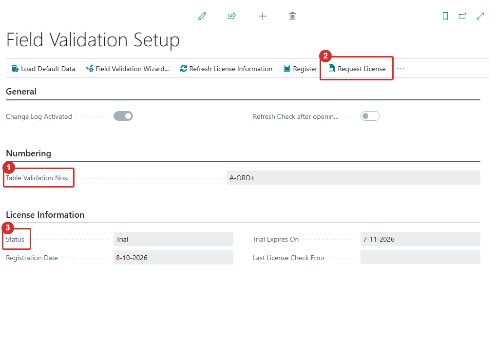 Field Validation Setup page with the General FastTab (Change Log Activated, Refresh Check after opening related page), Numbering, License Information and the ribbon actions