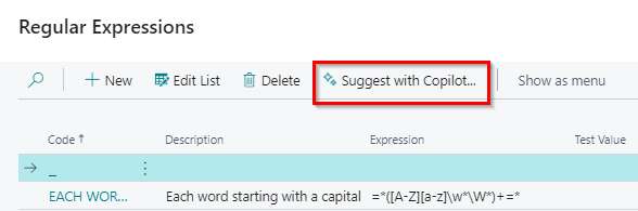 Dynamics 365 Copilot Regular Expressions Generator Designing regular expressions can be a complicated and time consuming process. To help you, we have developed a Copilot to make this much easier. This feature will be available from Business Center version W1 24.0 and up. When you want to add a Regular Expressions, you can use the “Suggest with Copilot” button.